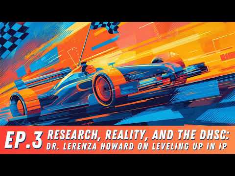 Research, Reality, and the DHSc: Dr. Lerenza Howard on Leveling Up in IP